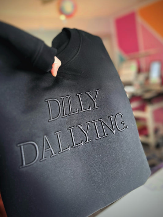 Dilly Dallying (verb)
