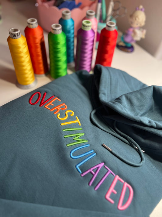 Overstimulated Hoodie or Crew