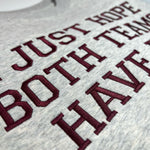 I Just Hope Both Teams Have Fun Crewneck